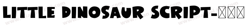 Little Dinosaur Script字体转换